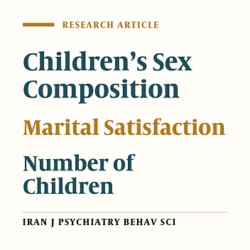 Correlation Between Number and Gender Composition of Children and Marital Satisfaction in Women Presenting to Health Centers in Tehran-Iran, 2015