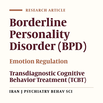 The Applicability and Efficacy of Transdiagnostic Cognitive Behavior Therapy on Reducing Signs and Symptoms of Borderline Personality Disorder With Co-Occurring Emotional Disorders: A Pilot Study