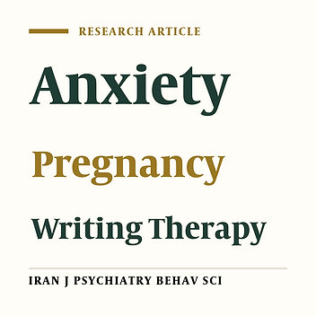 The Effect of Writing Therapy on Anxiety in Pregnant Women: A Randomized Controlled Trial