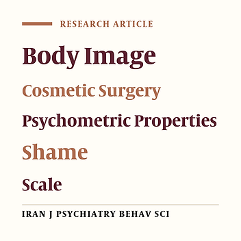 Psychometric Properties of Persian Version of Body Image Shame Scale: A Study in Cosmetic Surgery Clinics