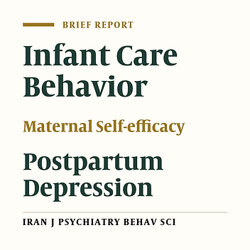Comparison of Maternal Self-efficacy and Infant Care Behavior Between Mothers with and Without Depression: A Case-Control Study