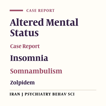Zolpidem-Induced Acute Altered Level of Consciousness: A Report of Two Cases