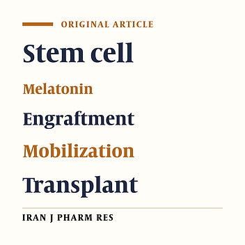 The Evaluation of Melatonin Effects on Mobilization and Engraftment in Autologous Hematopoietic Stem Cell Transplant Recipients; A Randomized, Double-blind and Placebo-controlled Trial