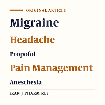The Effect of Propofol Anesthesia on the Pain Severity and Frequency of Migraine Attacks in Patients with Chronic Migraine Headache over a Six Month Follow Up: An Observational Study