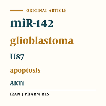 The miR-142 Suppresses U-87 Glioblastoma Cell Growth by Targeting EGFR Oncogenic Signaling Pathway