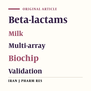 Validation of Simultaneous Biochip-based Method for Screening of 3 Beta-Lactam Families Residues in Cow’s Milk in Accordance with the European Union Decision 2002/657/EC and its Application on Real Samples