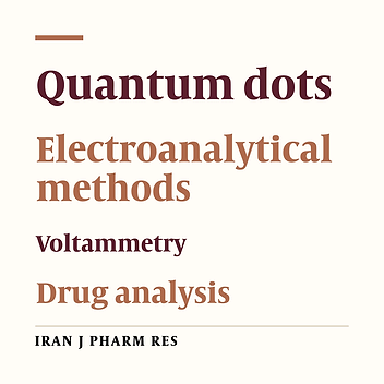 An Overview on Quantum Dot-based Nanocomposites for Electrochemical Sensing on Pharmaceutical Assay