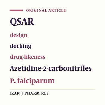 Application of QSAR Method in the Design of Enhanced Antimalarial Derivatives of Azetidine-2-carbonitriles, their Molecular Docking, Drug-likeness, and SwissADME Properties