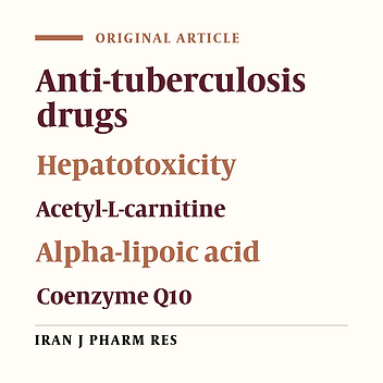 The Effect of acetyl-L-carnitine, Alpha-lipoic Acid, and Coenzyme Q10 Combination in Preventing Anti-tuberculosis Drug-induced Hepatotoxicity: A Randomized, Double-blind, Placebo-controlled Clinical Trial