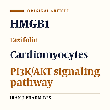 Inhibition of HMGB1 Might Enhance the Protective Effect of Taxifolin in Cardiomyocytes via PI3K/AKT Signaling Pathway