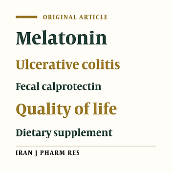 Efficacy and Safety of Melatonin as an Adjunctive Therapy on Clinical, Biochemical, and Quality of Life in Patients with Ulcerative Colitis