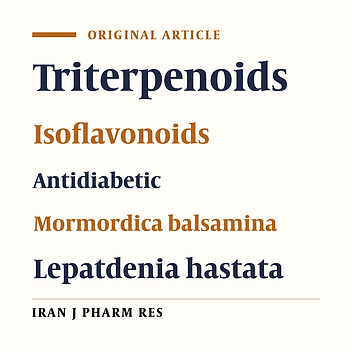 Isolation and Structural Elucidation of Novel Antidiabetic Compounds from Leaves of Momordica balsamina Linn and Leptadenia hastata (Pers) Decne
