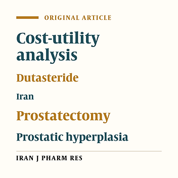 Economic Evaluation for Benign Prostatic Hyperplasia in Iran: Surgical Treatment or Dutasteride