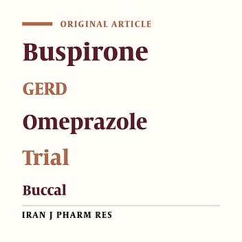 Buccal Buspirone as add–on Therapy to Omeprazole Versus Omeprazole in Treatment of Gastroesophageal Reflux Diseases (GERD)