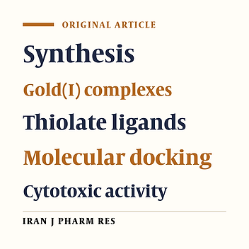 Synthesis, Molecular Docking and Cytotoxic Activity Evaluation of Organometallic Thiolated Gold(I) Complexes