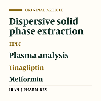 Sensitive Simultaneous Measurement of Metformin and Linagliptin in Plasma Samples by Couple of Nano Graphene Oxide-based Dispersive Solid Phase Extraction Method and Liquid Chromatography