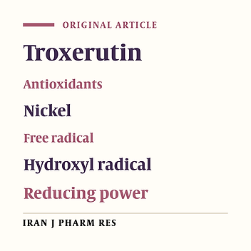 In-vivo and In-vitro Antioxidant Activity of Troxerutin on Nickel Induced Toxicity in Experimental Rats