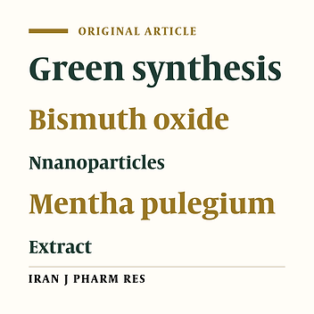 Green Synthesis and Characterization of Bismuth Oxide Nanoparticle Using Mentha Pulegium Extract
