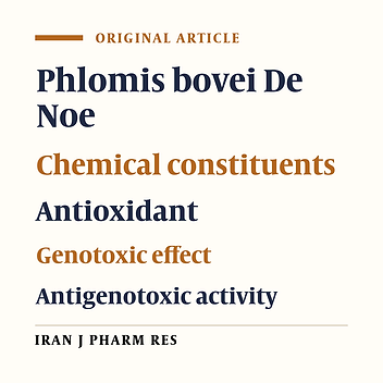 Chemical Composition, Antioxidant, Genotoxique and Antigenotoxic Potentials of Phlomis Bovei De Noé Aerial Parts.