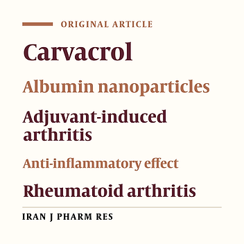 Therapeutic Effect of Carvacrol-loaded Albumin Nanoparticles on Arthritic Rats