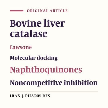 Noncompetitive Inhibition of Bovine Liver Catalase by Lawsone: Kinetics, Binding Mechanism and in silico Modeling Approaches