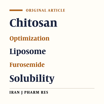 Preparation, Optimization and Characterization of Chitosan-coated Liposomes for Solubility Enhancement of Furosemide: A Model BCS IV Drug