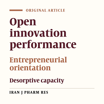 The Role of Desorptive Capacity in the Relationship of Entrepreneurial Orientation - Open Innovation Performance: The Case of the Pharmaceutical Industry