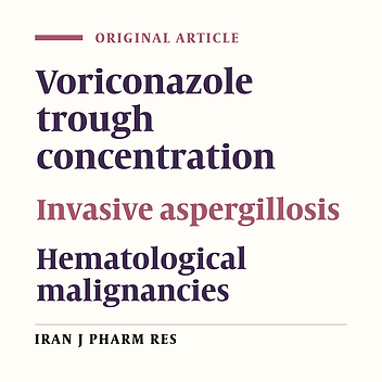 Association of Voriconazole Trough Plasma Concentration with Efficacy and Incidence of Hepatotoxicity in Iranian Patients with Hematological Malignancies