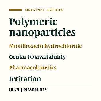 Improved Ocular Bioavailability of Moxifloxacin HCl using PLGA Nanoparticles: Fabrication, Characterization, In-vitro and In-vivo Evaluation