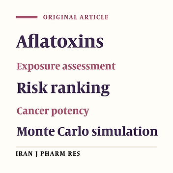 Occurrence of Aflatoxins in Commercial Cereal-based Baby Foods in Iran: A Probabilistic Risk Assessment to Health