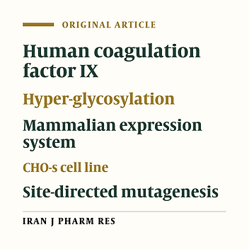 Studying the Expression Efficiencies of Human Clotting Factor IX Analogs, Rationally-designed for Hyper-glycosylation