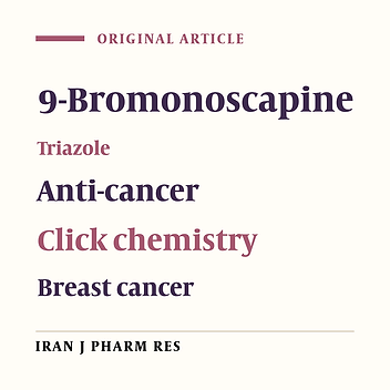 Semi-Synthesis of New 1,2,3-Triazole Derivatives of 9-Bromonoscapine and their Anticancer Activities