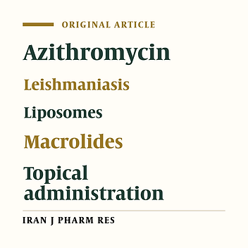 Effect of Adjunctive Topical Liposomal Azithromycin on Systemic Azithromycin on Old World Cutaneous Leishmaniasis: A Pilot Clinical Study