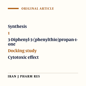 Design, Synthesis and Biological Evaluation of 1,3-Diphenyl-3-(phenylthio)propan-1-ones as New Cytotoxic Agents