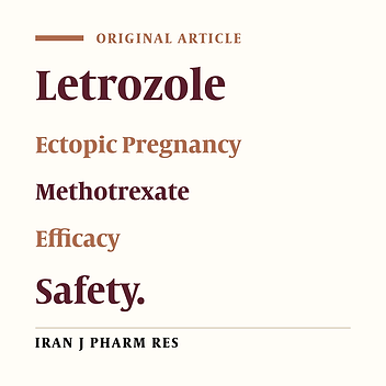 The Effective Role of Adding Letrozole to Methotrexate in the Management of Tubal Ectopic Pregnancies, a Randomized Clinical Trial