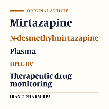 Determination of Mirtazapine and Desmethyl Mirtazapine in Human Plasma by a New Validated HPLC Ultraviolet Method with a Simple and Reliable Extraction Method: Application to Therapeutic Drug Monitoring Study by 62 Real Patient Plasma