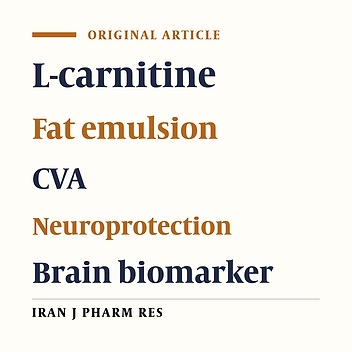Evaluation of Neuroprtective Effects of L-Carnitine and Fat Emulsion in the CVA Patients: A Prospective, Randomized, Double Blind, Clinical Trial