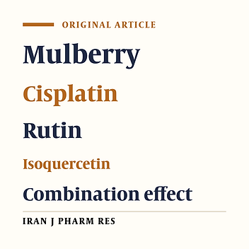 Bioactivity Screening of Mulberry Leaf Extracts and two Related Flavonoids in Combination with Cisplatin on Human Gastric Adenocarcinoma Cells