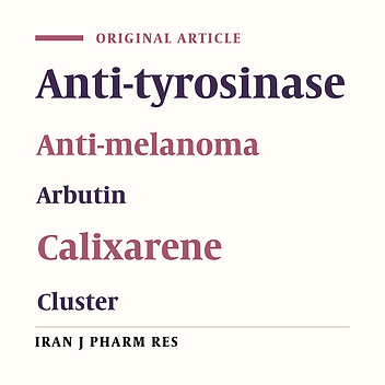 Calixarbutin: A Novel Calixarene-based Potential Water-soluble Anti-tyrosinase Agent with High Anti-melanoma Activity