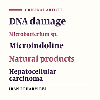 Microindoline 581, an Indole Derivative from Microbacterium Sp. RP581 as A Novel Selective Antineoplastic Agent to Combat Hepatic Cancer Cells: Production, Optimization and Structural Elucidation