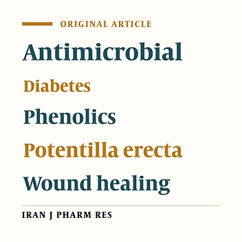 Phenolic, Antioxidant, Antimicrobial, and In-vivo Wound Healing Properties of Potentilla erecta L. Root Extract in Diabetic Rats