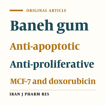 Effects of Baneh (Pistacia atlantica) Gum on Human Breast Cancer Cell Line (MCF-7) and Its Interaction with Anticancer Drug Doxorubicin