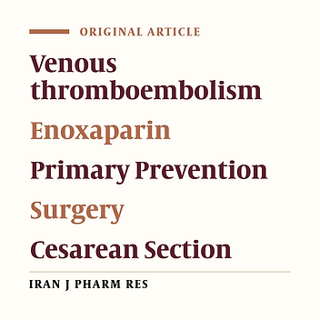 Comparison of Efficacy and Safety of Two Different Enoxaparin Products in Prevention of Venous Thromboembolism Following Major Obstetric-gynecological Surgeries: An Open-label Randomized Clinical Trial
