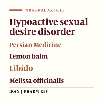 Effect of Melissa officinalis (Lemon balm) on Sexual Dysfunction in Women: A Double- blind, Randomized, Placebo-controlled Study