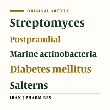 Efficacy of Alpha Glucosidase Inhibitor from Marine Actinobacterium in the Control of Postprandial Hyperglycaemia in Streptozotocin (STZ) Induced Diabetic Male Albino Wister Rats