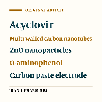 Synergistic Effect of ZnO Nanoparticles and Carbon Nanotube and Polymeric Film on Electrochemical Oxidation of Acyclovir