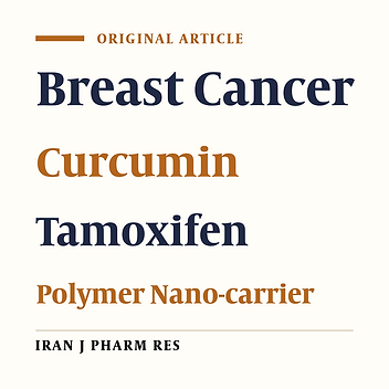 Nano Packaged Tamoxifen and Curcumin; Effective Formulation against Sensitive and Resistant MCF-7 Cells