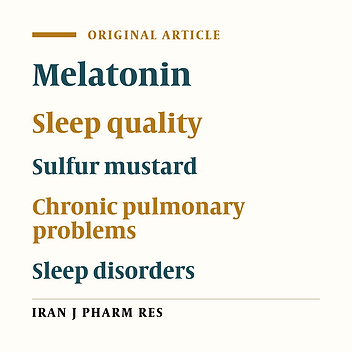 Effect of Melatonin Administration on Sleep Quality in Sulfur Mustard Exposed Patients with Sleep Disorders