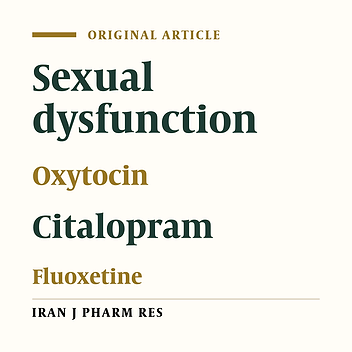 Plasma Oxytocin Level and Sexual Dysfunction in Depressed Women Treated by Either Fluoxetine or Citalopram: a Pilot Clinical Trial
