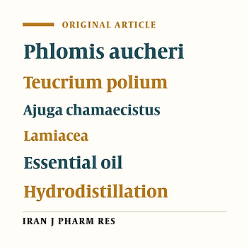 Volatile Constituents from Different Parts of Three Lamiacea Herbs from Iran